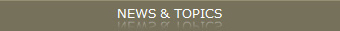 NEWS&TOPICS